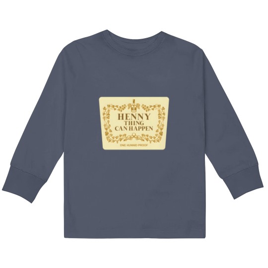 Discover Henny Thing Can Happen Label Family Chrismast Present Gift Kids Long Sleeve T Shirts