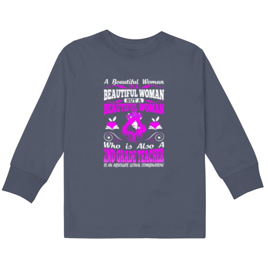 Discover Beautiful Woman 2nd Grade Teacher Lethal Kids Long Sleeve T Shirts