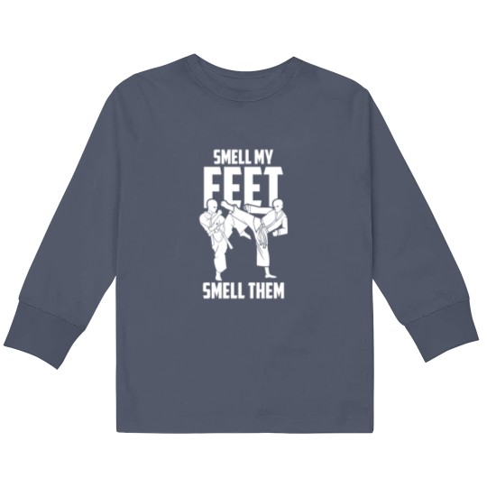 Discover Smell My Feet| Karate Students| High Kick Kids Long Sleeve T Shirts