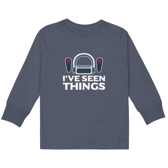 Discover I've Seen Things Virtual Reality Vr Lover Gamer Kids Long Sleeve T Shirts