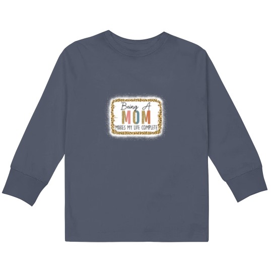 Discover Being A Mom Makes My Life Complete Leopard Mother' Kids Long Sleeve T Shirts