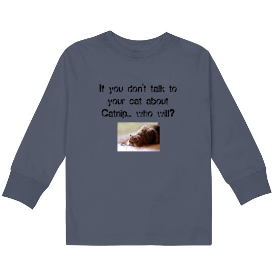 Discover Funny Catnip Public Service Announcement T Kids Long Sleeve T Shirts
