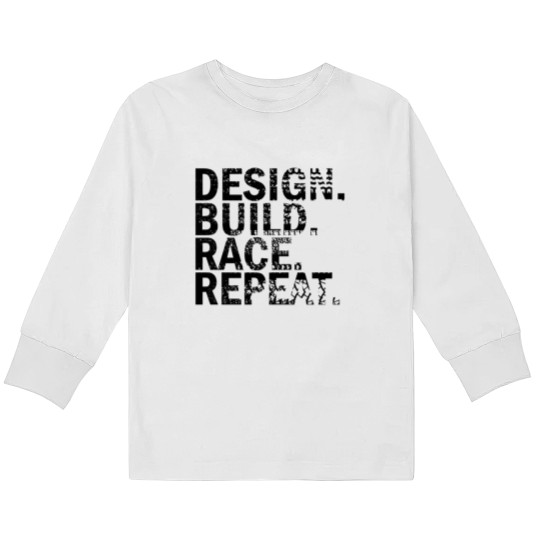 Discover Design. Build. Race. Repeat. Kids Long Sleeve T Shirts