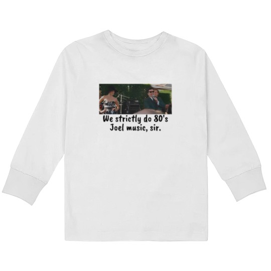 Discover We strictly do 80s Joel Kids Long Sleeve T Shirts
