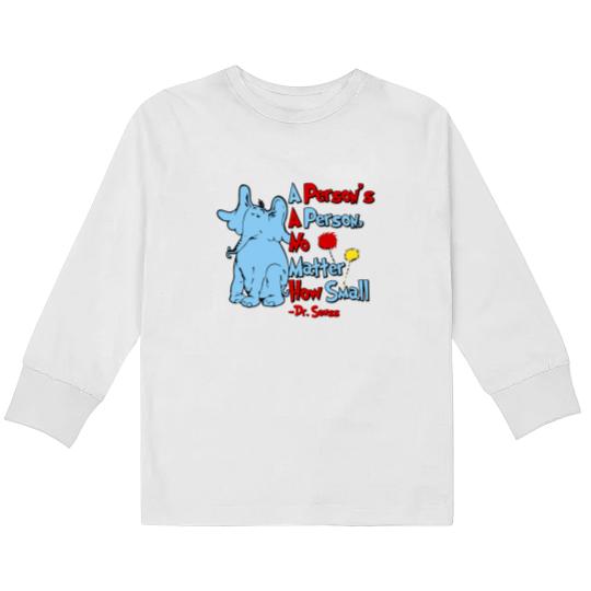 Discover A Person's a Person No Matter How Small, Dr Seuss Kids Long Sleeve T Shirts