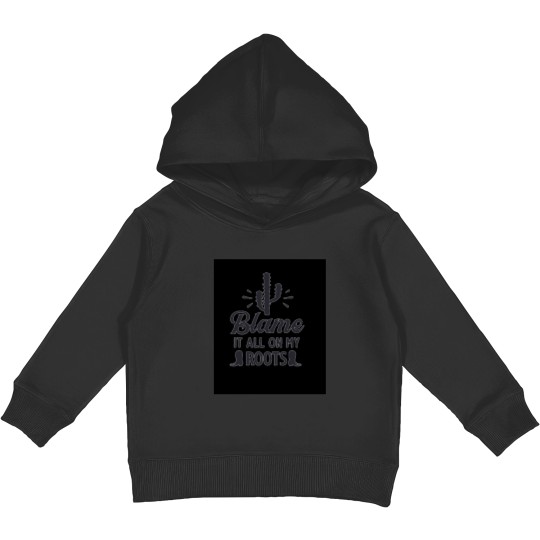 Discover Blame it all my Roots black Cactie Kids Pullover Hoodies