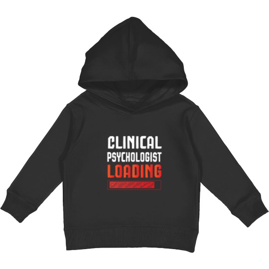 Discover Clinical Psychologist Loading Kids Pullover Hoodies