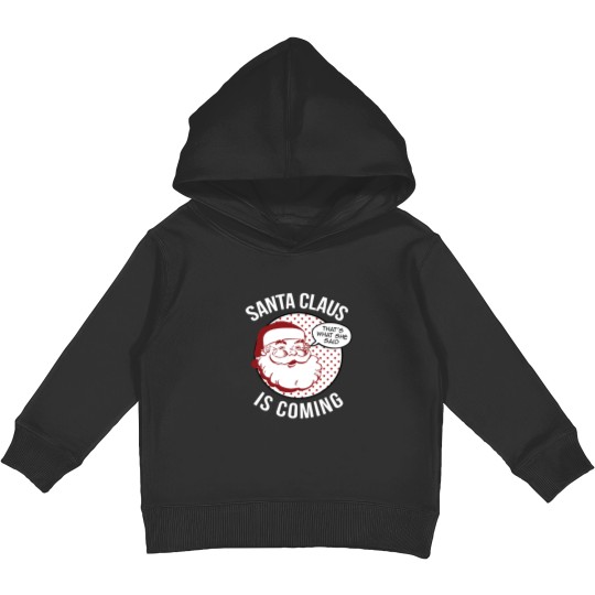 Discover Santa Claus Is Coming That What She Said Christmas Costume Kids Pullover Hoodies