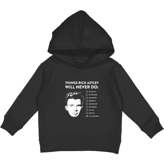 Discover Things rick astley will never do Kids Pullover Hoodies