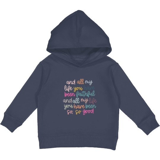 Discover Original artist! All My Life You Have Been Faithful Muted colors Kids Pullover Hoodies