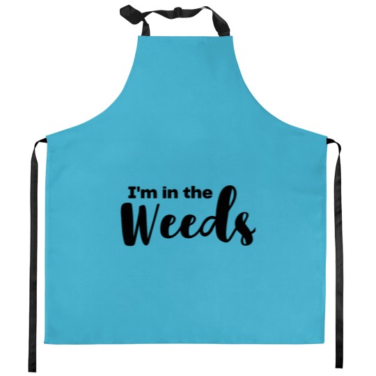Discover In The Weeds Kitchen Aprons