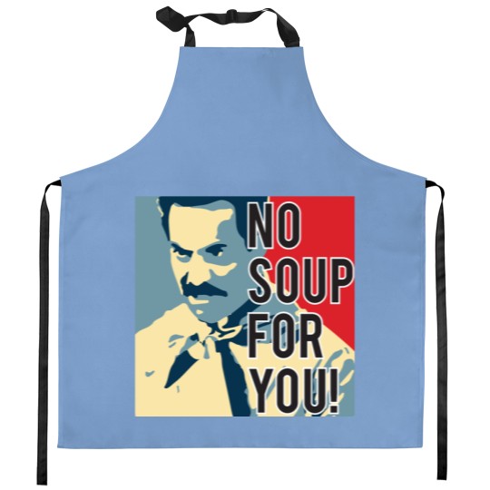 Discover No Soup For You Kitchen Aprons