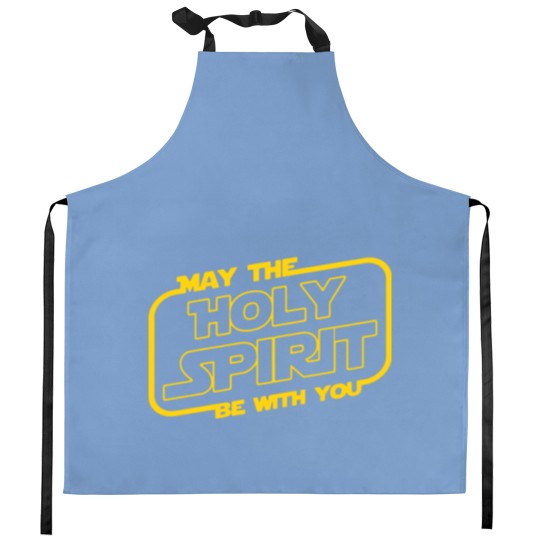 Discover May The Holy Spirit Be With You Sci Fi Nerd Gift C Kitchen Aprons