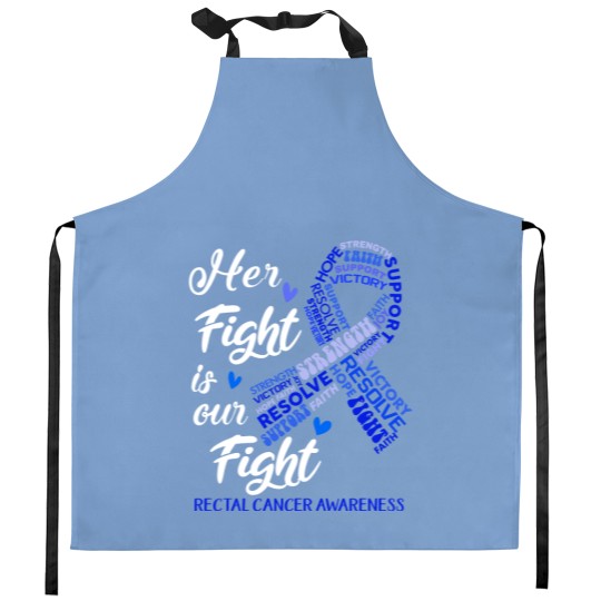 Discover Rectal Cancer Awareness Rectal Cancer Awareness Her Fight is our Fight Kitchen Aprons
