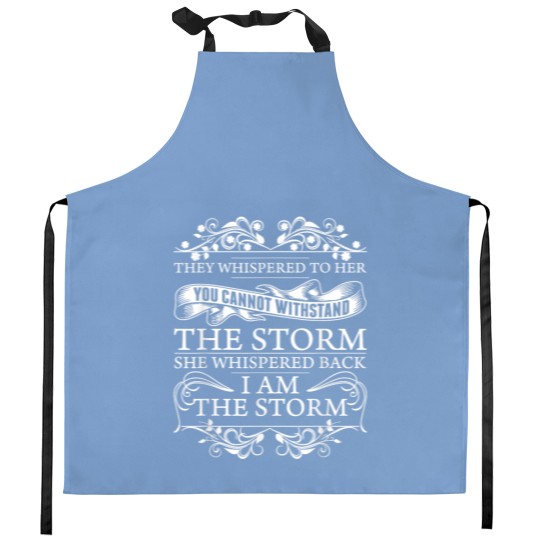 Discover They Whispered To Her Kitchen Aprons She Whispered Back I Am The Storm Womens Motivational