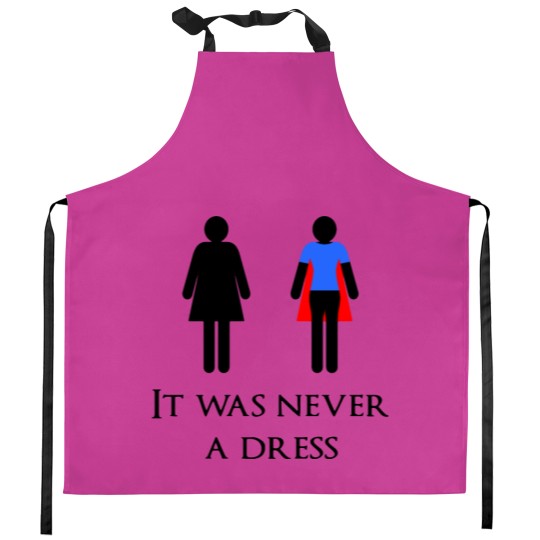 Discover It was never a dress Kitchen Aprons
