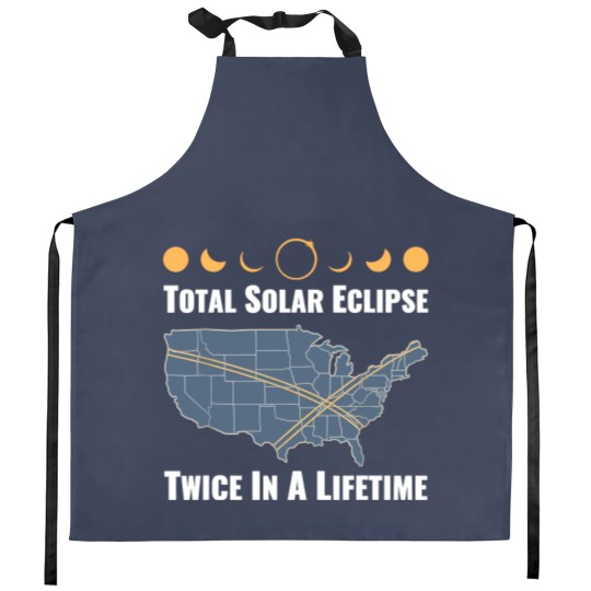 Discover Twice In A Lifetime Solar Eclipse Kitchen Aprons 2024 Total Eclipse Unisex Kitchen Aprons