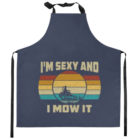 Discover Funny I'm Sexy And I Mow It Kitchen Aprons