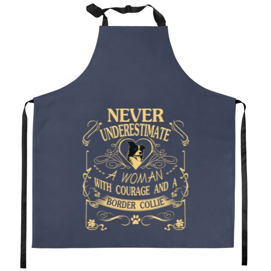 Discover A Woman With Courage And a Border Collie Kitchen Aprons