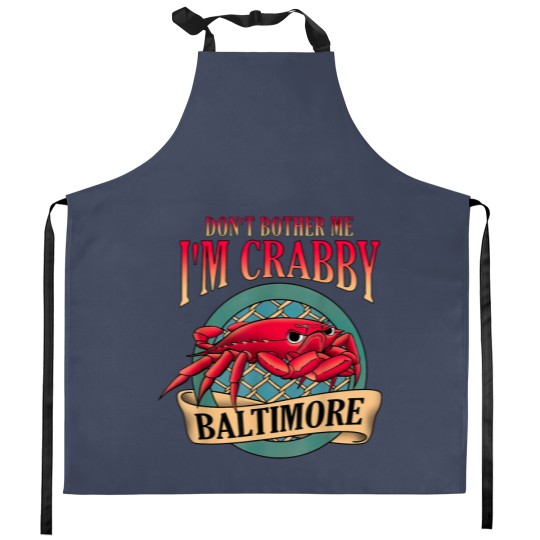 Discover Don't Bother Me I'm Crabby Baltimore Kitchen Aprons