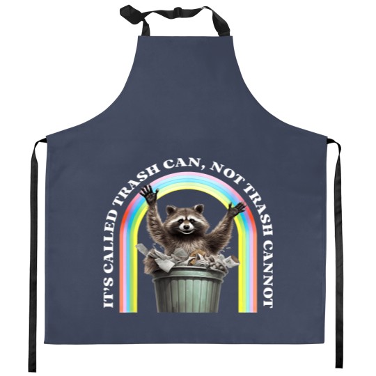 Discover It's Called Trash Can, Not Trash Cannot Kitchen Aprons