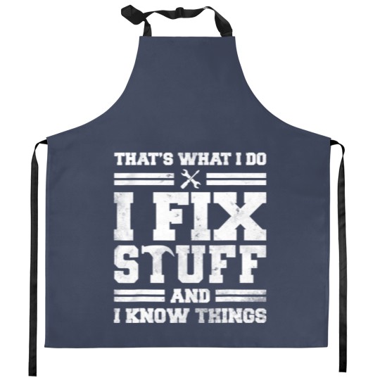 Discover I Fix Stuff And Know Things Kitchen Aprons