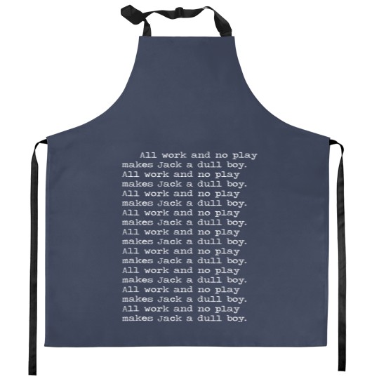 Discover All work and no play makes Jack a dull boy Shining Kitchen Aprons