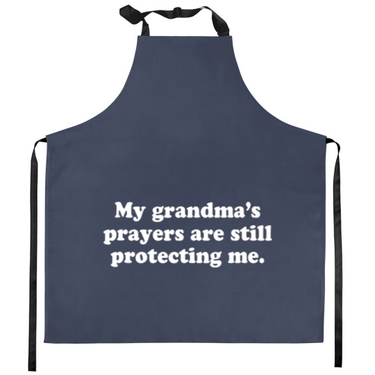 Discover My Grandmas Prayers Are Still Protecting Me 5808 Kitchen Aprons