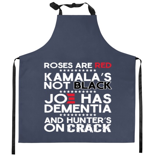 Discover Roses are Red Kamala's Not Black, Joe Has Dementia and Hunter's on Kitchen Aprons