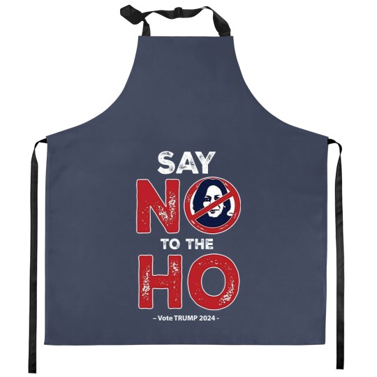 Discover Anti Kamala Kitchen Aprons, Say No To The Ho Kitchen Aprons, Vote Trump 2024