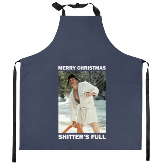 Discover Shitters full - Cousin EddieShitters full - Cousin Eddie Kitchen Aprons