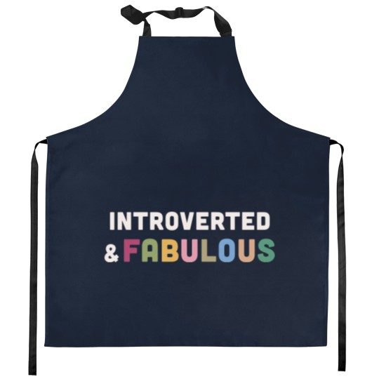 Discover Introverted & Fabulous! Kitchen Aprons