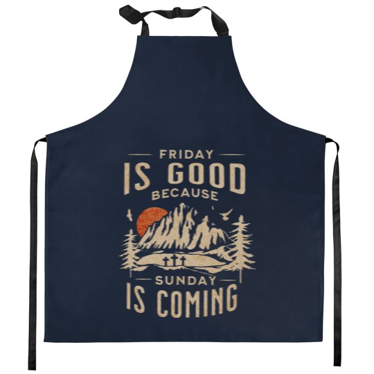 Discover Friday is Good Cause Sunday is Coming Kitchen Aprons, Christian Kitchen Aprons