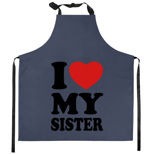 Discover I love my sister Kitchen Aprons