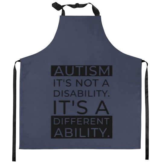 Discover Autism Awareness: It's Not A Disability Kitchen Aprons