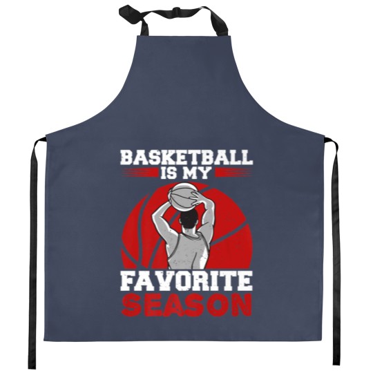Discover Basketball Is My Favorite Season Bball Player For Kitchen Aprons