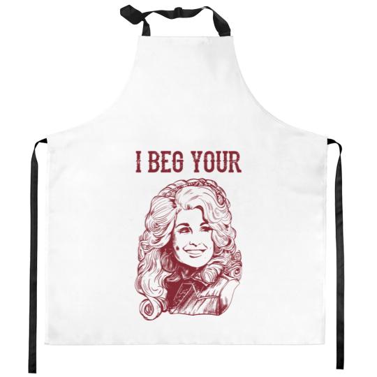 Discover I Beg Your Parton Kitchen Apron