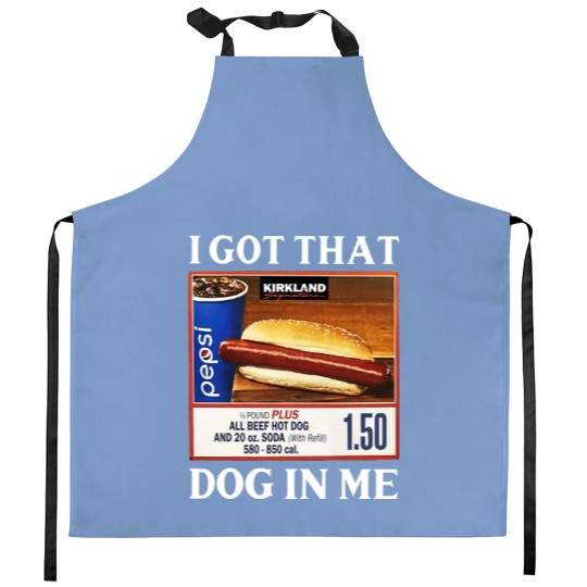 Discover I Got That Dog In Me Costco Hotdog Kitchen Aprons