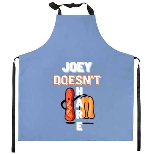 Discover joey doesn_t share food Kitchen Aprons