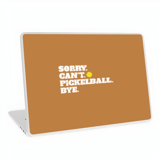 Discover Funny Sorry Can't Pickleball Bye Laptop Skins