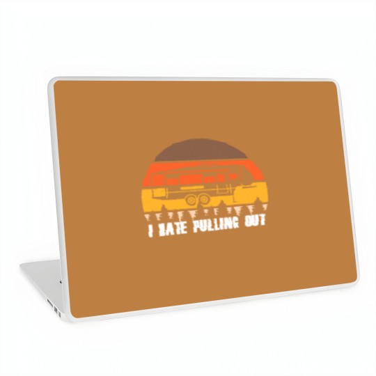 Discover Funny Camping I Hate Pulling Out Retro Sunset Pull Laptop Skins
