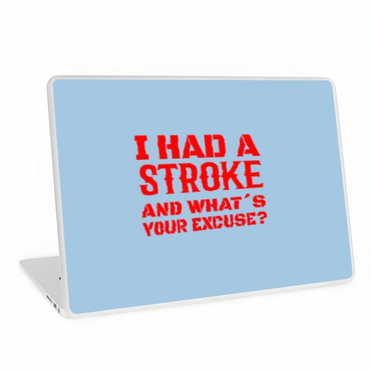 Discover STROKE SURVIVOR STROKE RECOVERY I had a stroke Laptop Skins