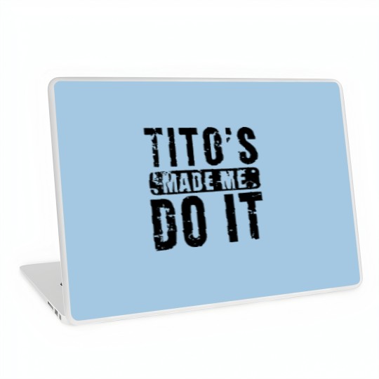 Discover Womens Funny Tito's Made Me Do It Vodka Made Me Do It Design Laptop Skins