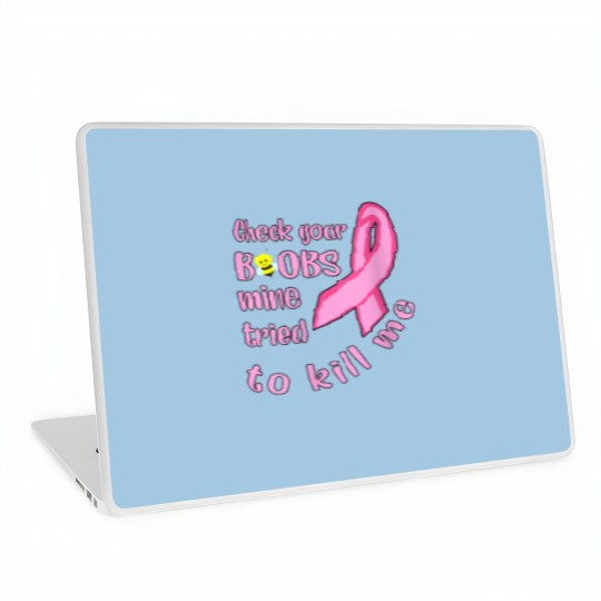 Discover Womens Check Your Boobs Mine Tried To Kill Me Laptop Skins