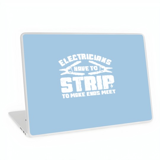 Discover Electricians Have To Strip To Make Ends Meet - Electrician - Laptop Skins