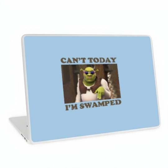 Discover Can't Today I'm Swamped Funny Shrek Laptop Skins