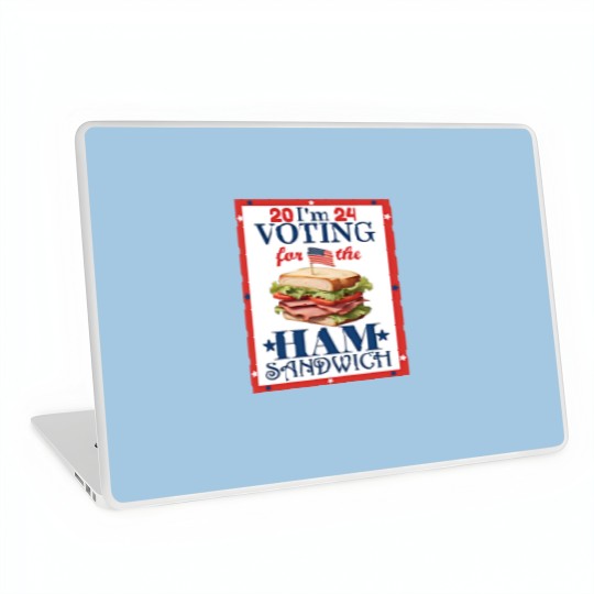 Discover Election 2024 I'm  For the Ham Sandwich Graphic Laptop Skins