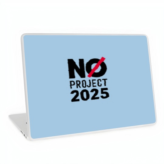 Discover No Project 2025 Laptop Skins, Say No to Project 2025, Political Awareness Laptop Skins