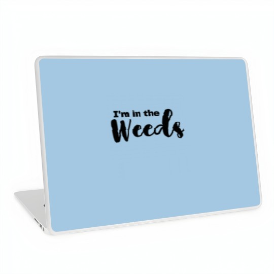 Discover In The Weeds Laptop Skins