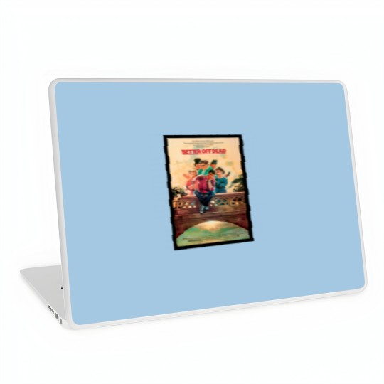 Discover BETTER OFF DEAD Laptop Skins